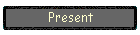 Present